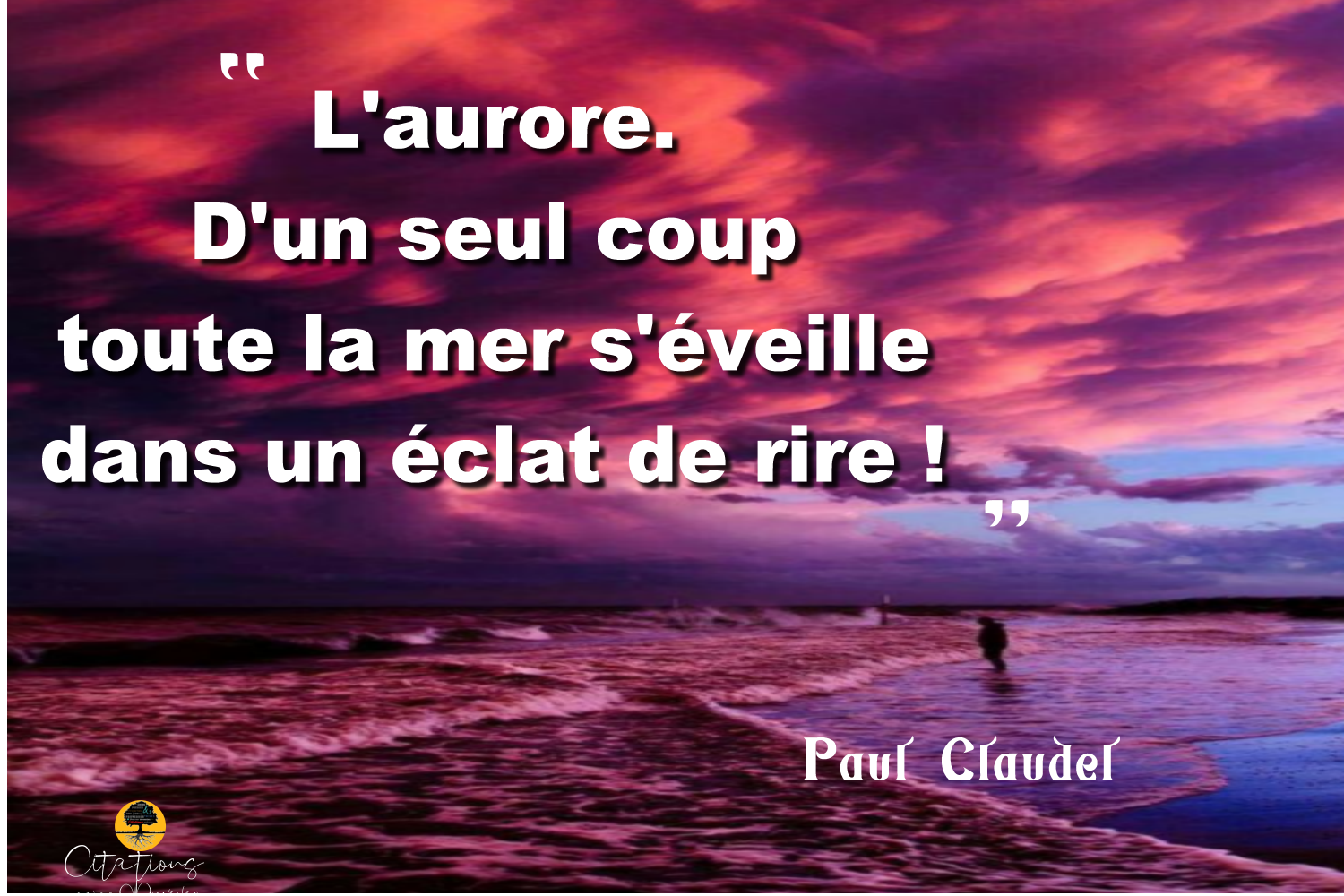 L Aurore Paul Claudel Citations Proverbes Et Poesies