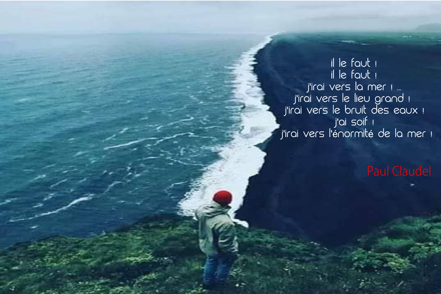 Chanson Je Partirai Bien Au Bord De La Mer Il le faut ! il le faut ! J'irai vers la mer ! - Citations