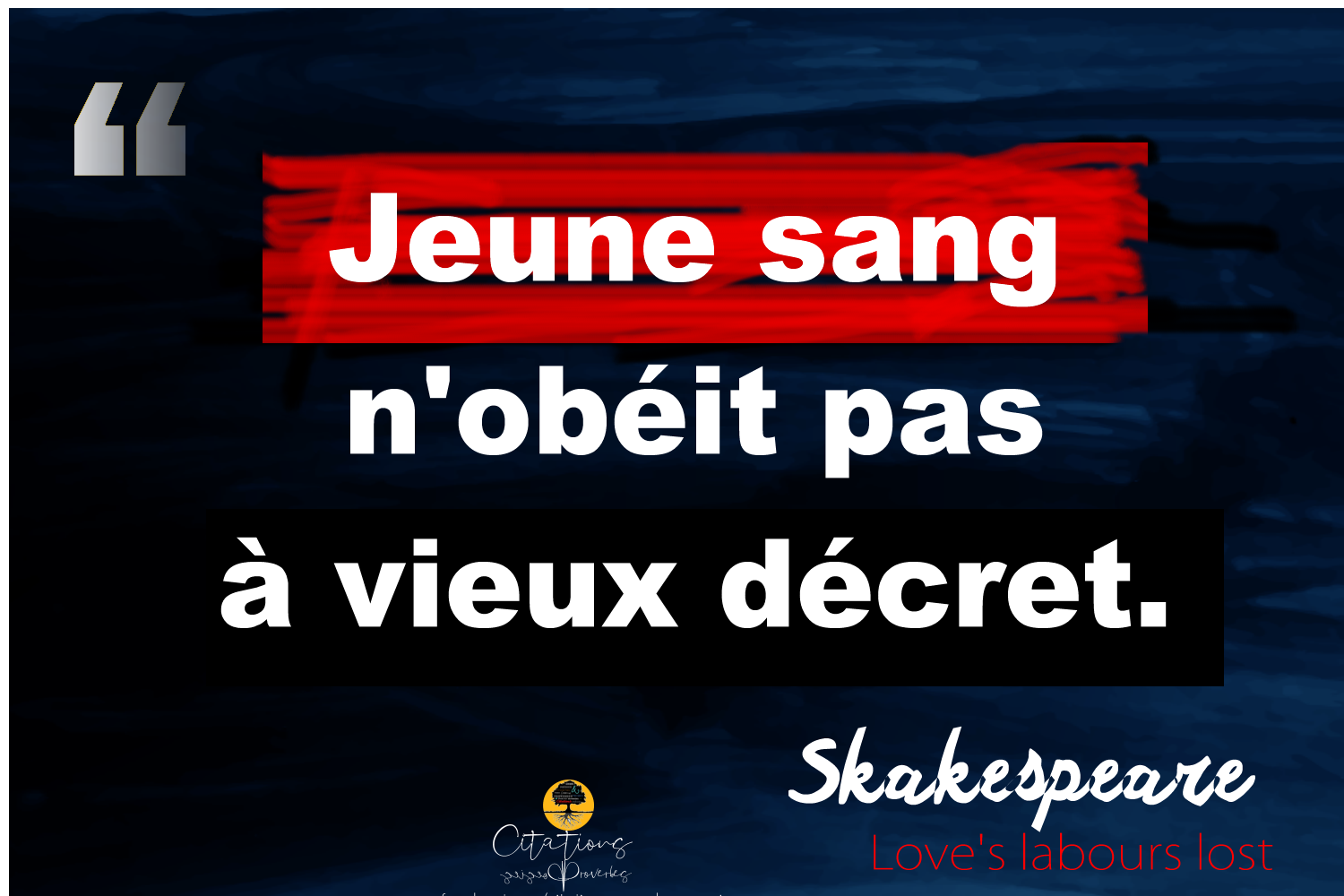 Jeune Sang N Obeit Pas A Vieux Decret Shakespeare Citations