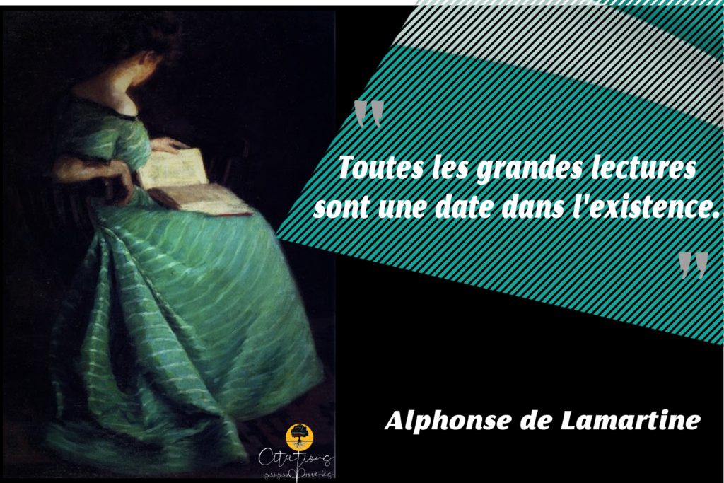 Toutes les grandes lectures sont une date dans l'existence. - Citations ...