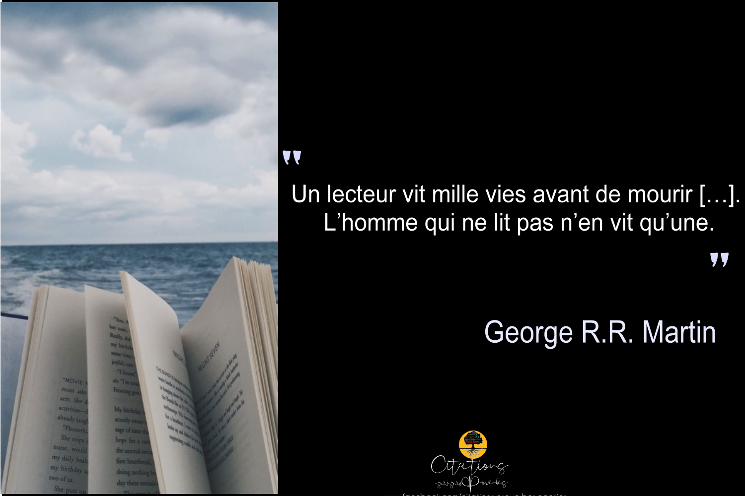 Un lecteur vit mille vies avant de mourir&hellip; Citations