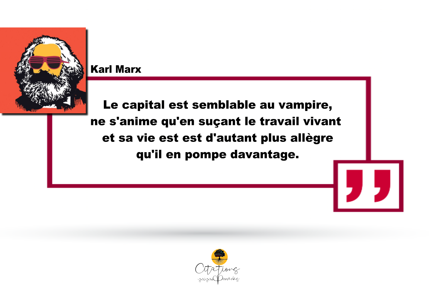 Le Capital Est Semblable Au Vampire Ne S Anime Qu En Sucant Le Travail Vivant Citations Proverbes Et Poesies