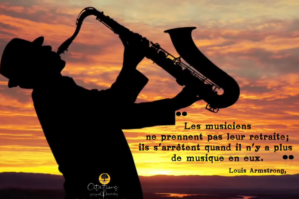 Les musiciens ne prennent pas leur retraite&hellip; Citations