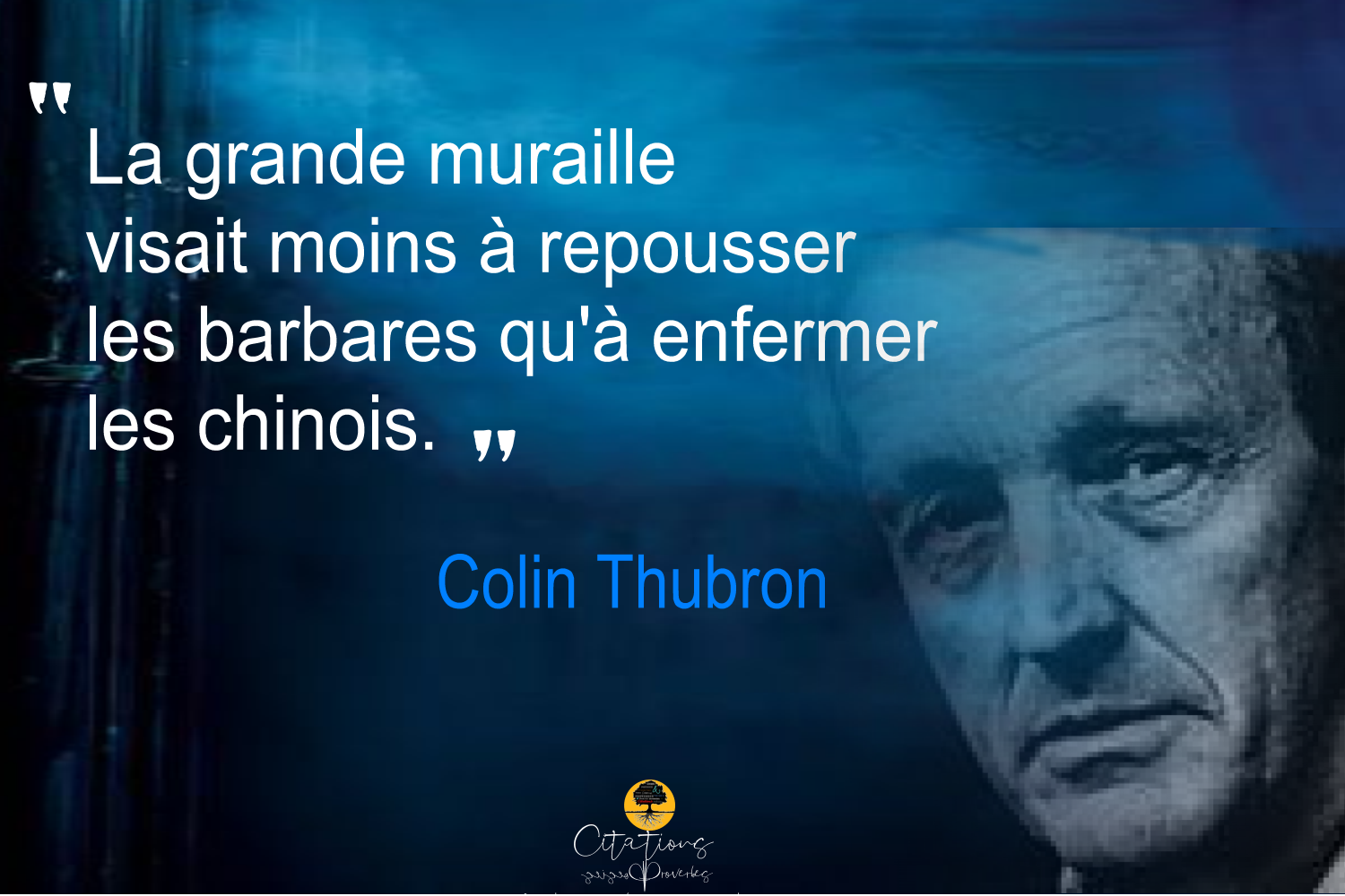 La grande muraille... Citations Proverbes et Poésies