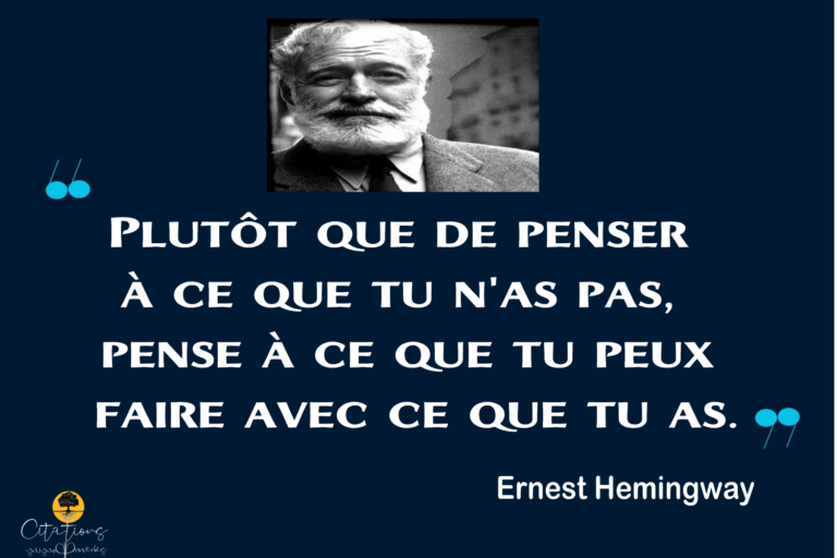 Plutôt que de penser à ce que tu n