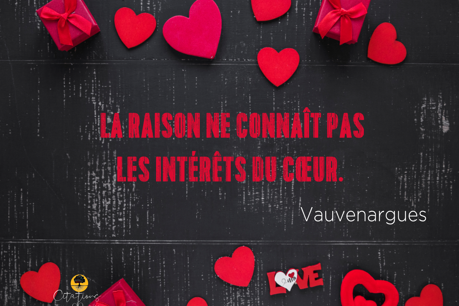 La Raison Ne Connait Pas Les Interets Du Cœur Citations Proverbes Et Poesies