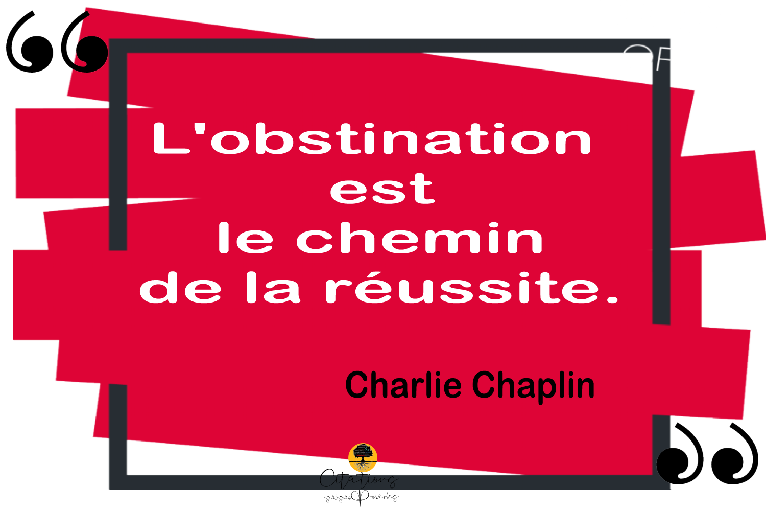 L Obstination Est Le Chemin De La Reussite Citations Proverbes Et Poesies