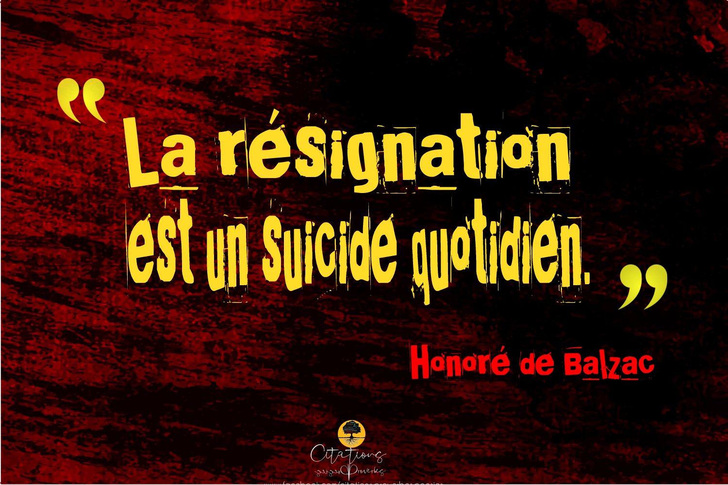 La Resignation Est Un Suicide Quotidien Citations Proverbes Et Poesies