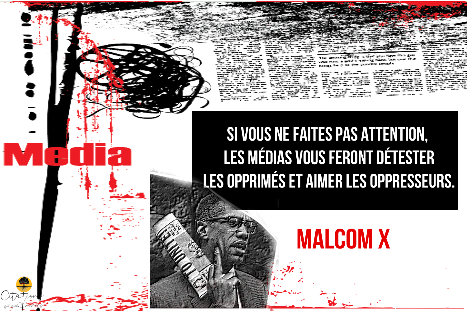 Si Vous Ne Faites Pas Attention Les Medias Vous Feront Detester Les Opprimes Et Aimer Les Oppresseurs Citations Proverbes Et Poesies