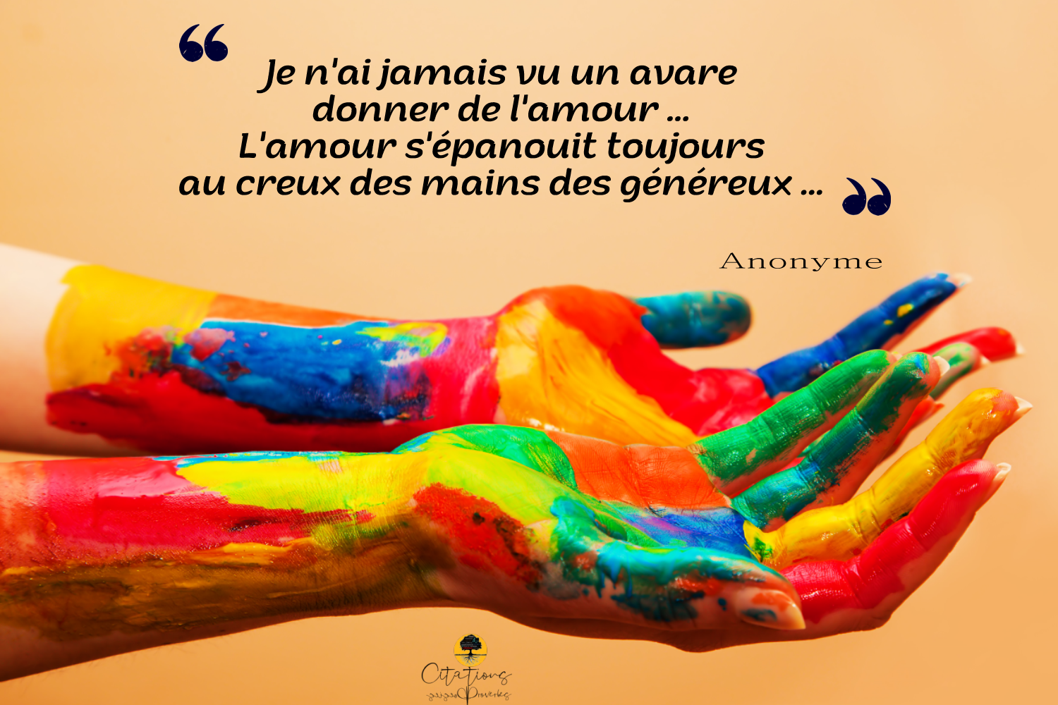 Je N Ai Jamais Vu Un Avare Donner De L Amour L Amour S Epanouit Toujours Au Creux Des Mains Des Genereux Citations Proverbes Et Poesies