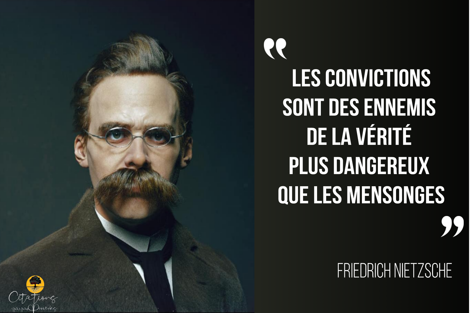 Les Convictions Sont Des Ennemis De La Verite Plus Dangereux Que Les Mensonges Citations Proverbes Et Poesies