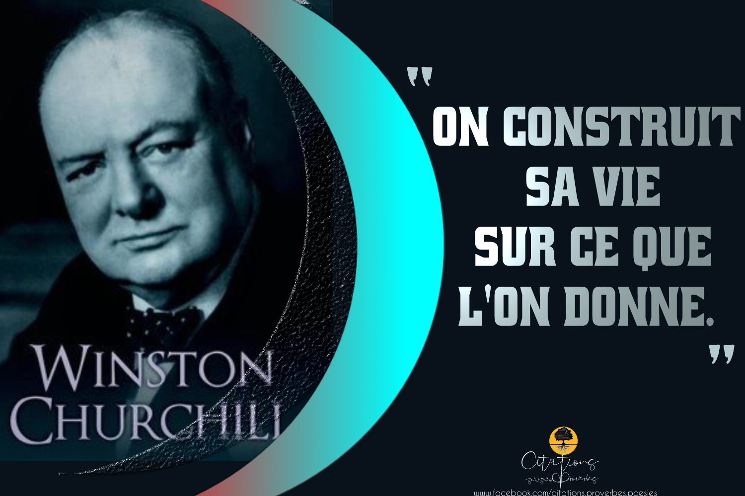 On construit sa vie sur ce que l�on donne. Citations