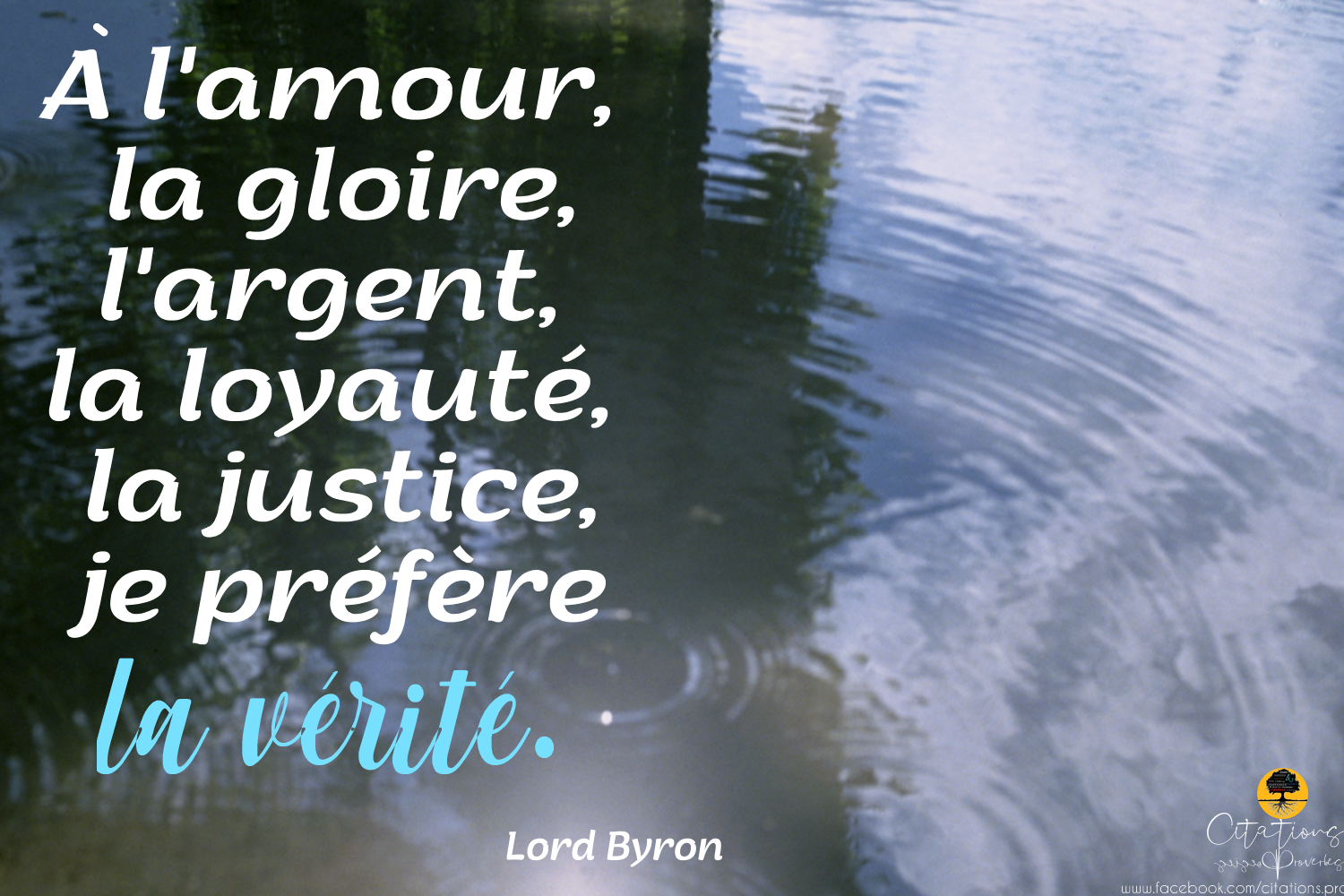 A L Amour La Gloire L Argent La Loyaute La Justice Je Prefere La Verite Citations Proverbes Et Poesies