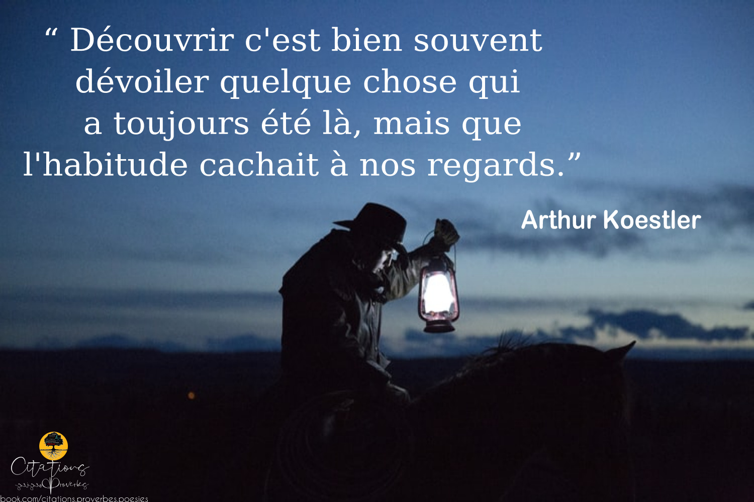 Decouvrir C Est Bien Souvent Devoiler Quelque Chose Qui A Toujours Ete La Mais Que L Habitude Cachait A Nos Regards Citations Proverbes Et Poesies