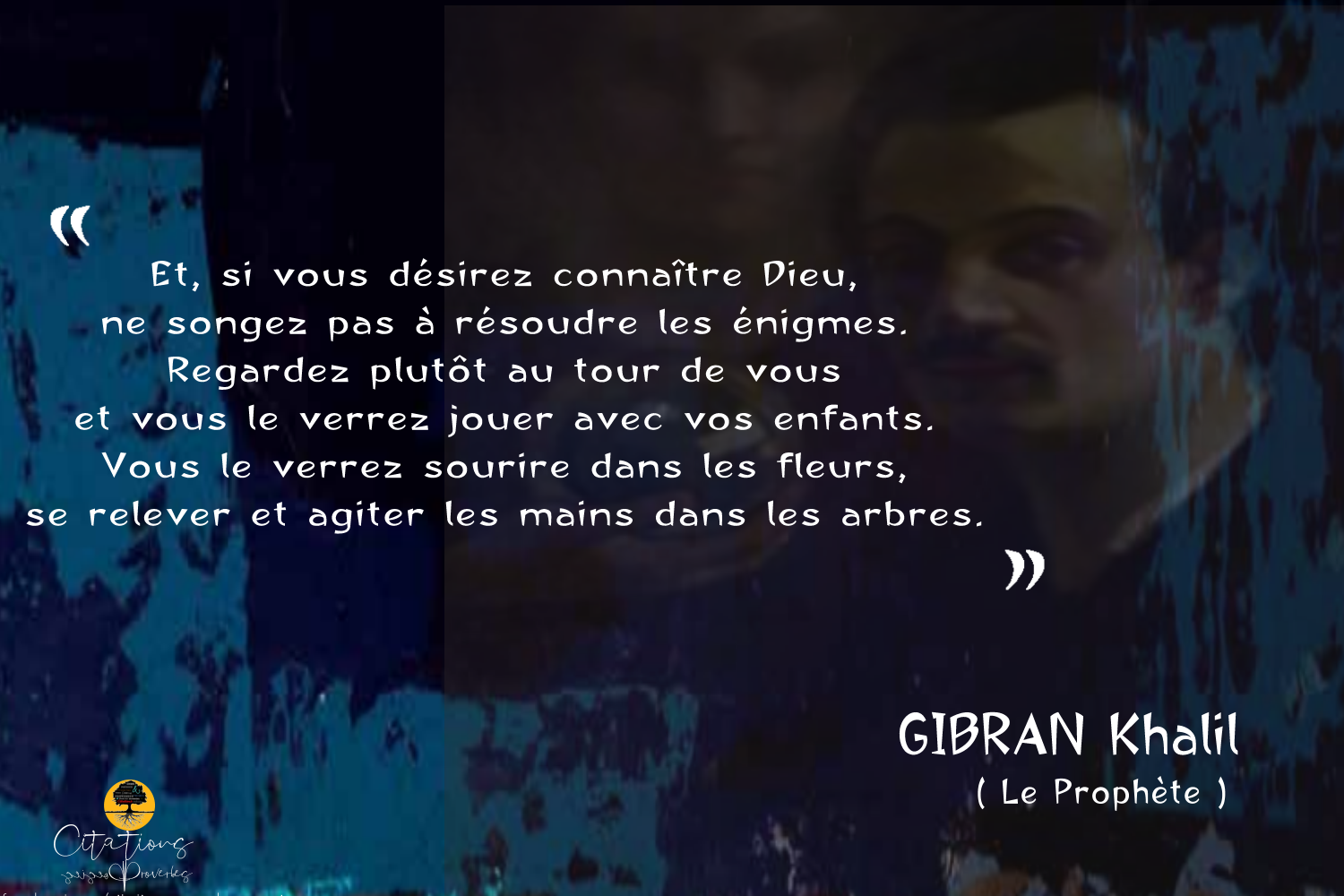 TOP 20 CITATIONS Du Prophète Khalil Gibran - Citations Proverbes Et Poésies